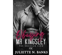 Obeying Mr Kingsley: Spicy Billionaire Romance (The Obsidian Series)