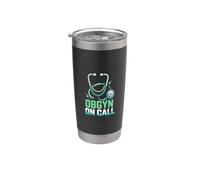 OBGYN On Call Doctor OBGYN ON Call Quote Stainless Steel Insulated Tumbler