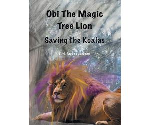 Obi The Magic Tree Lion: Saving the Koalas