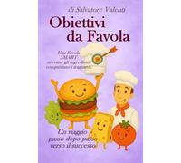Obiettivi da Favola (Le Favole del Gusto)