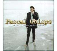 Obispo, Pascal - Un Jour Comme Aujourd'hui