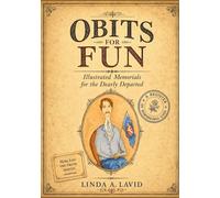 Obits for Fun: Illustrated Memorials for the Dearly Departed.