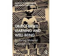 Object-Based Learning and Well-Being – Exploring Material Connections