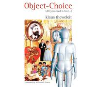 Object Choice: All You Need is Love: On Mating Strategies and a Fragment of a Freud Biography (All You Need Is Love ... : On Mating Strategies & A Fragment of Afreud Biography)