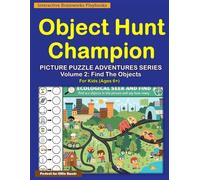 Object Hunt Champion: Picture Puzzle Adventures Series: Volume 2: Find The Objects - 35 Engaging Find Objects, Count, and Write Puzzles for Kids Ages ... Book for children Black & White Print