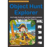 Object Hunt Explorer: Picture Puzzle Adventures Series: Volume 3: Find The Objects - 35 Engaging Find Objects, Count, and Write Puzzles for Kids Ages ... Book for children Black & White Print