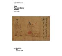 The Admonitions Scroll (Objects in Focus)
