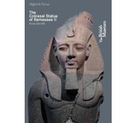 Object in Focus: The Colossal Statue of Ramesses II