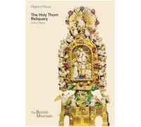 Object in Focus: The Holy Thorn Reliquary