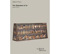 Object in Focus: The Standard of Ur