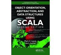 Object-Orientation, Abstraction, and Data Structures Using Scala (Chapman & Hall/CRC Textbooks in Computing)