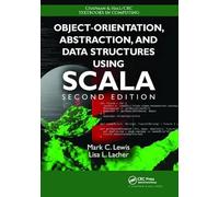 Object-Orientation, Abstraction, and Data Structures Using Scala (Chapman & Hall/CRC Textbooks in Computing)