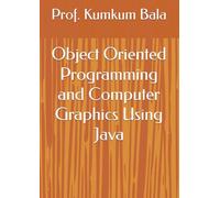 Object Oriented Programming and Computer Graphics Using Java
