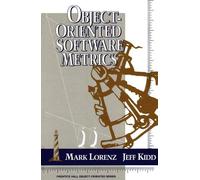 Object-Oriented Software Metrics (PRENTICE HALL OBJECT-ORIENTED SERIES)