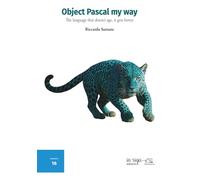 Object Pascal my way: The language that doesn’t age, it gets better (Informatica)