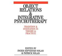 Object Relations and Integrative: Tradition and Innovation in Theory and Practice