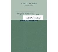 Object Relations and Self Psychology: An Introduction