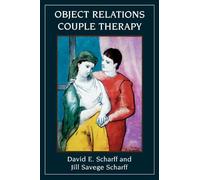 Object Relations Couple Therapy (The Library of Object Relations)
