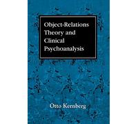 Object Relations Theory and Clinical Psychoanalysis