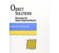 Object Solutions: Managing the Object-Oriented Project (Addison-Wesley Object Technology Series)