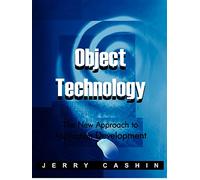 Object Technology: The New Approach to Application Development