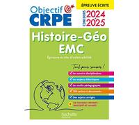 Objectif CRPE 2025 - Histoire-Géographie-EMC - épreuve écrite d'admissibilité: Epreuve écrite d'admissibilité