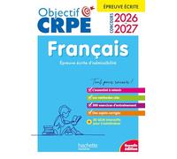 Objectif CRPE 2026 - 2027 - Français - épreuve écrite d'admissibilité M2/L3: Epreuve écrite d'admissibilité