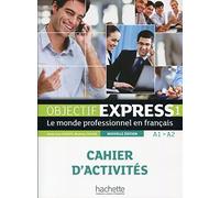 Objectif Express 1 NE- Cahier d'activités (A1/A2): Cahier d'activites 1 (A1/A2) + Parcours (Objectif Express Nouvelle Edition / Objectif Express)