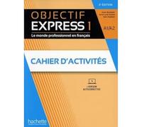 Objectif Express 3e edition: Cahier d'activites 1 (A1/A2) + Parcours digita