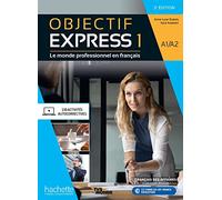 Objectif Express 3e edition: Livre de l'eleve A1/A2