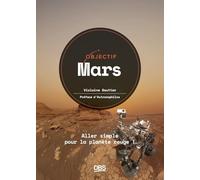 Objectif Mars: Aller simple pour la planète rouge