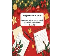 Objectifs de Noël : boostez votre productivité pour finir l’année en beauté