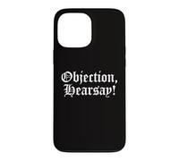 Objection Hearsay Funny Meme Lawyer Joke Law Court Testimony Case for iPhone 13 Pro Max