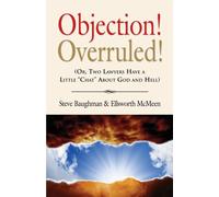Objection! Overruled! (Or, Two Lawyers Have a Little Chat about God and Hell)