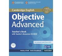 Objective Advanced. Teacher's Book with Teacher's Resources Audio CD/CD-ROM: 4rth Edition