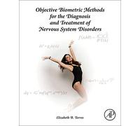 Objective Biometric Methods for the Diagnosis and Treatment of Nervous System Disorders