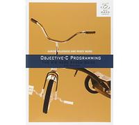 Objective-C Programming: The Big Nerd Ranch Guide (Big Nerd Ranch Guides)