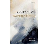 Objective Imperatives: An Exploration of Kant's Moral Philosophy