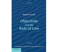 Objectivity and the Rule of Law (Cambridge Introductions to Philosophy and Law)