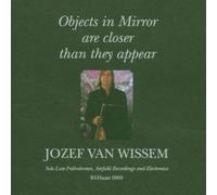 Objects in Mirror Are.. by Jozef Van Wissem