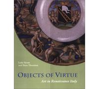 Objects of Virtue: Art in Renaissance Italy (Getty Trust Publications: J. Paul Getty Museum)
