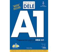 Objetivo DELE A1 - Nueva edición: Preparación para el DELE A1 con soluciones y transcripciones. Adaptado a los nuevos exámenes del Instituto Cervantes (2020) / Buch + Audios online