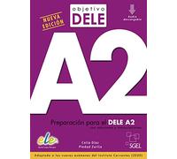 Objetivo DELE A2 - Nueva edición: Preparación para el DELE A2 con soluciones y transcripciones. Adaptado a los nuevos exámenes del Instituto Cervantes (2020) / Buch + Audios online
