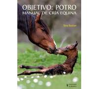 Objetivo: Potro/ Objective: Colt: Manual de cria equina (Caballos)
