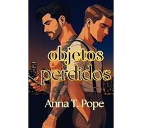 Objetos Perdidos (Lost and Found; Spanish Translation): Una segunda oportunidad, Rockstar, romance M/M (FAMA)