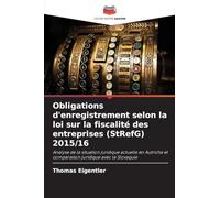 Obligations d'enregistrement selon la loi sur la fiscalité des entreprises (StRefG) 2015/16: Analyse de la situation juridique actuelle en Autriche et comparaison juridique avec la Slovaquie