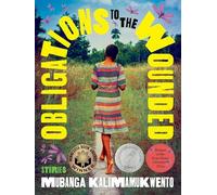 Obligations to the Wounded: 33 (Drue Heinz Literature Prize)