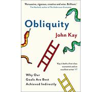 Obliquity: Why our goals are best achieved indirectly