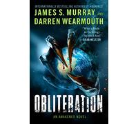 Obliteration: The Final Awakened Supernatural Thriller - An Apocalyptic War Against Dark Creatures: 3