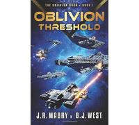 Oblivion Threshold: The Oblivion Saga • Book 1: Volume 1